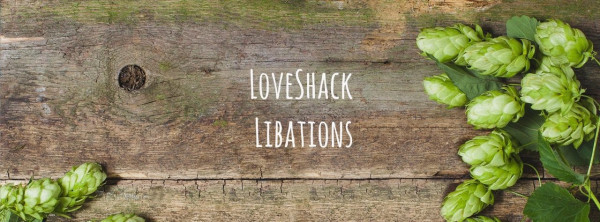 LoveShack Libations Humble Hanz